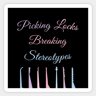 Picking Locks, Breaking Stereotypes Woman Lock Picker Lockpicking Lockpick Magnet